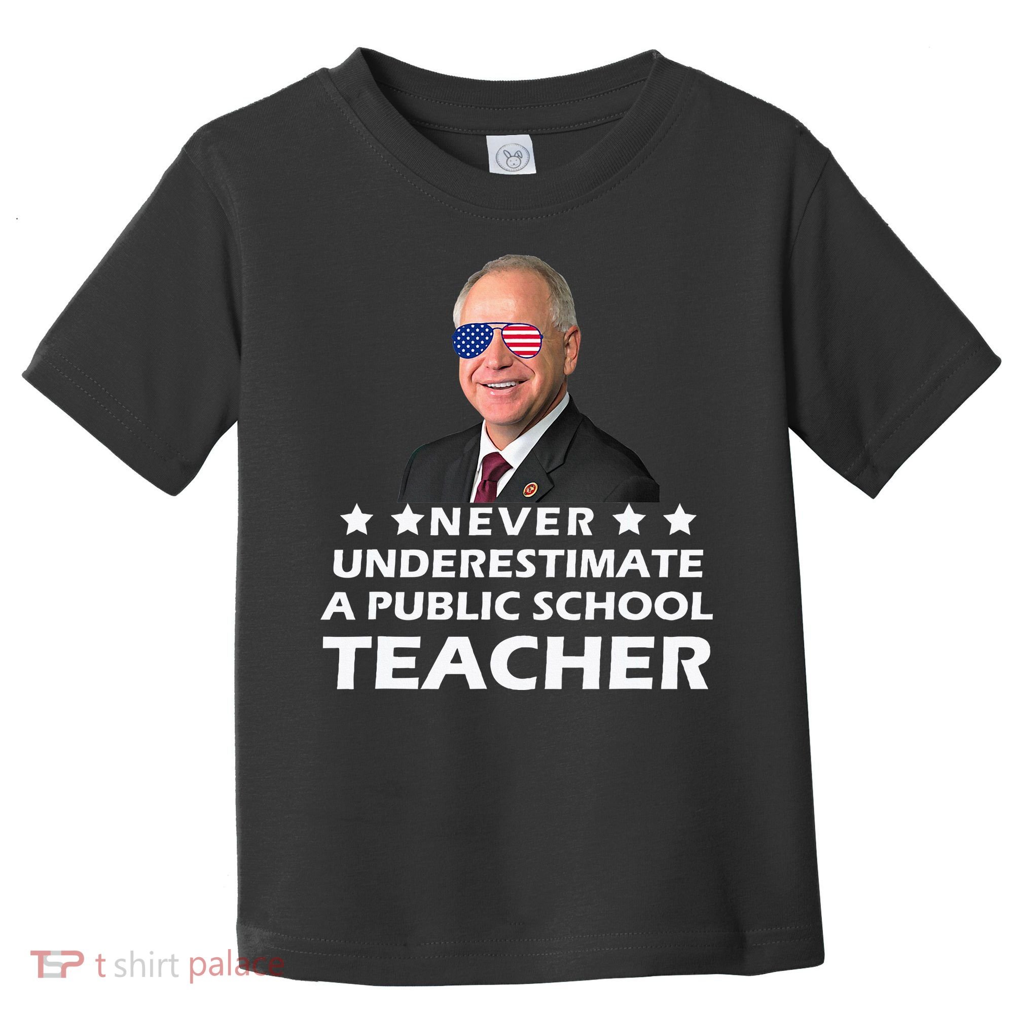 Never Underestimate A Public School Teacher Tim Walz 2024 Toddler T-Shirt