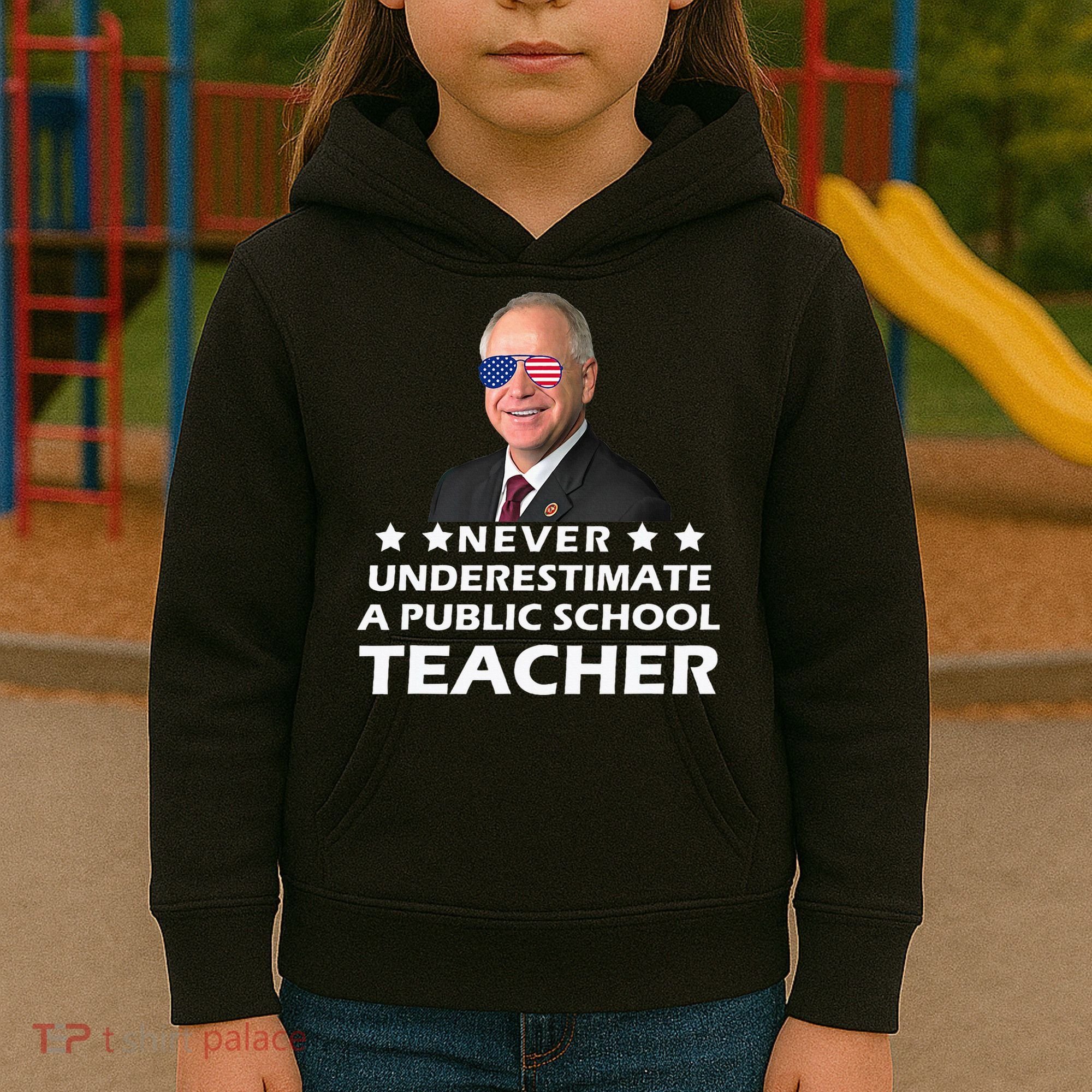 Never Underestimate A Public School Teacher Tim Walz 2024 Kids Hoodie