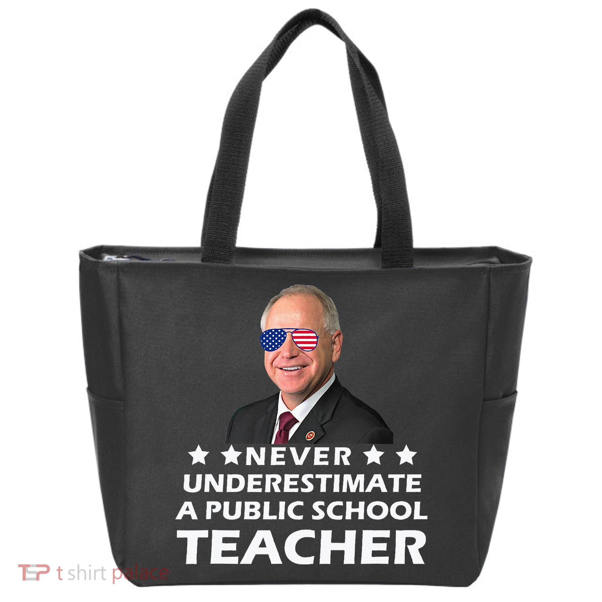 Never Underestimate A Public School Teacher Tim Walz 2024 Tote Bag