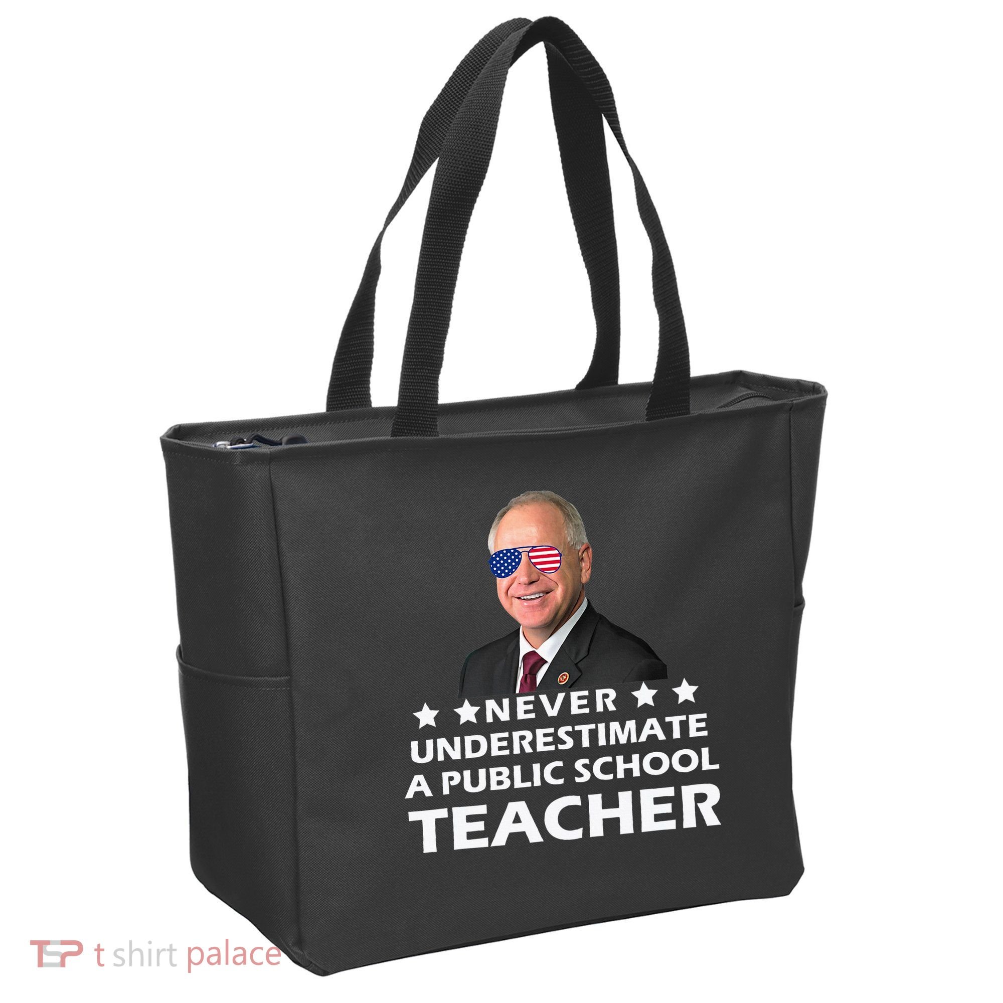 Never Underestimate A Public School Teacher Tim Walz 2024 Tote Bag