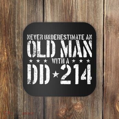 Never Underestimate An Old Man With A Dd214 Alumni Coaster