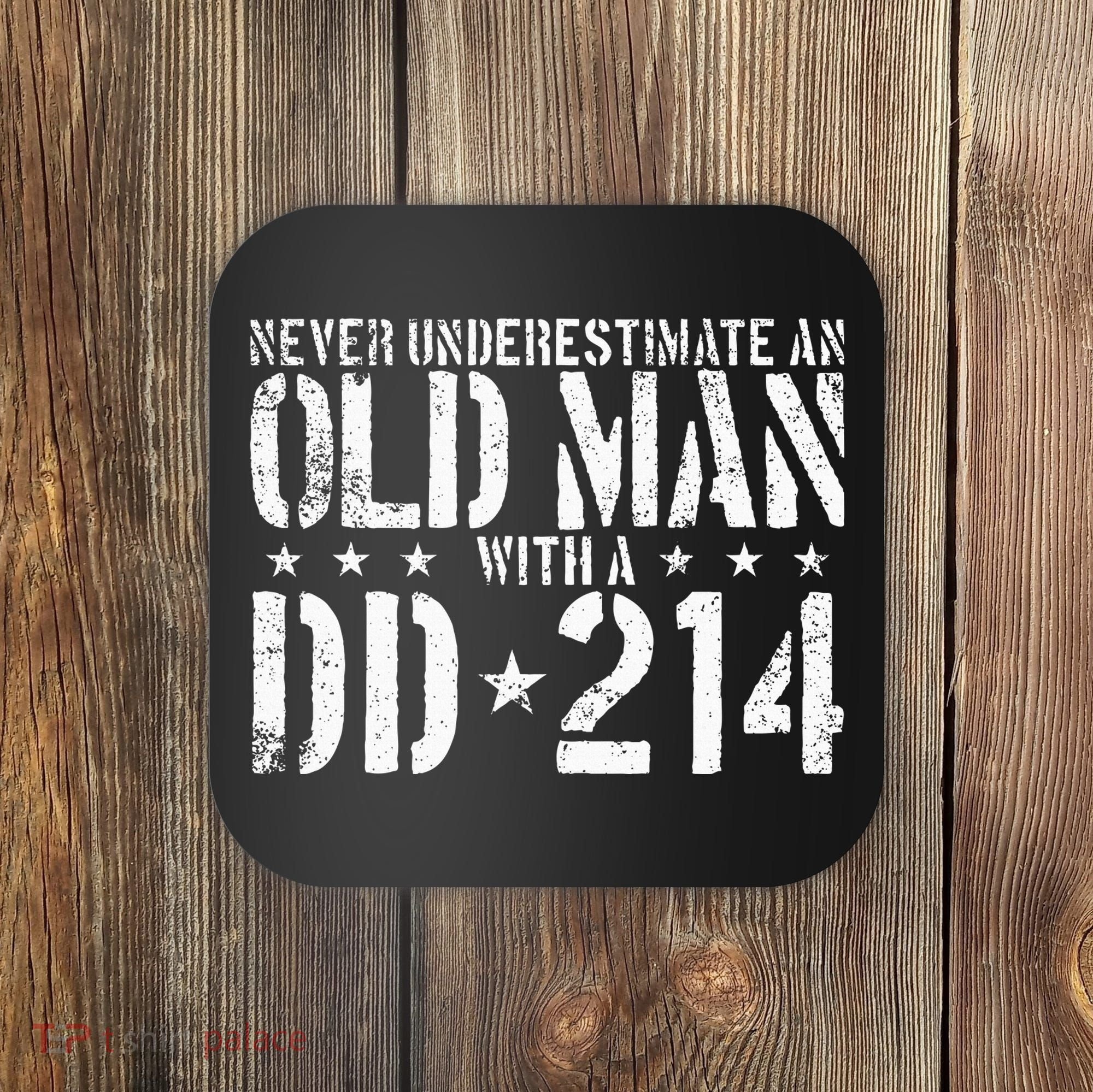 Never Underestimate An Old Man With A Dd214 Alumni Coaster