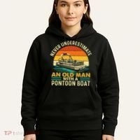 Never Underestimate An Old Man With Pontoon Boat Boating Hoodie thumb 5