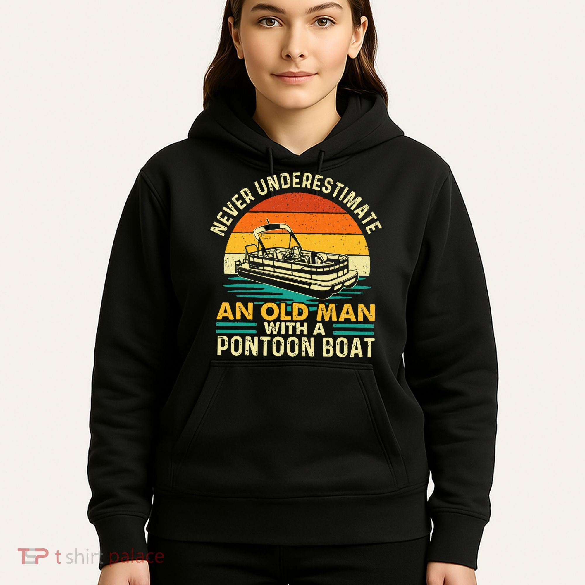 Never Underestimate An Old Man With Pontoon Boat Boating Hoodie