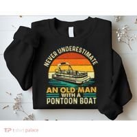 Never Underestimate An Old Man With Pontoon Boat Boating Sweatshirt thumb 2
