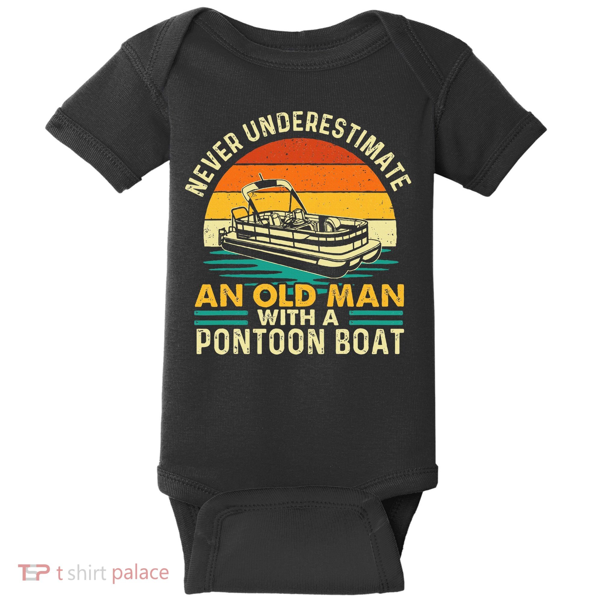 Never Underestimate An Old Man With Pontoon Boat Boating Baby Bodysuit