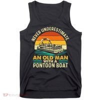 Never Underestimate An Old Man With Pontoon Boat Boating Tank Top thumb 0
