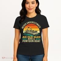 Never Underestimate An Old Man With Pontoon Boat Boating Women's T-Shirt thumb 4