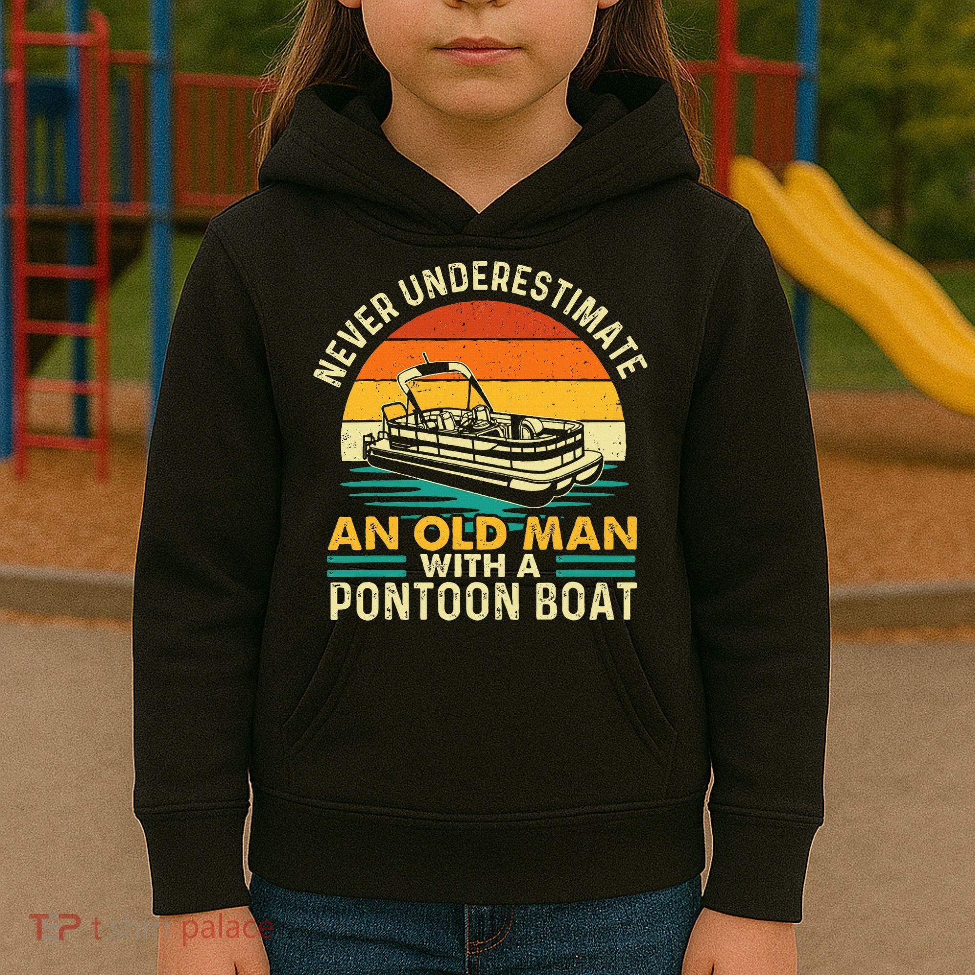 Never Underestimate An Old Man With Pontoon Boat Boating Kids Hoodie