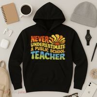 Never Underestimate A Public School Teacher Public Education Hoodie thumb 3