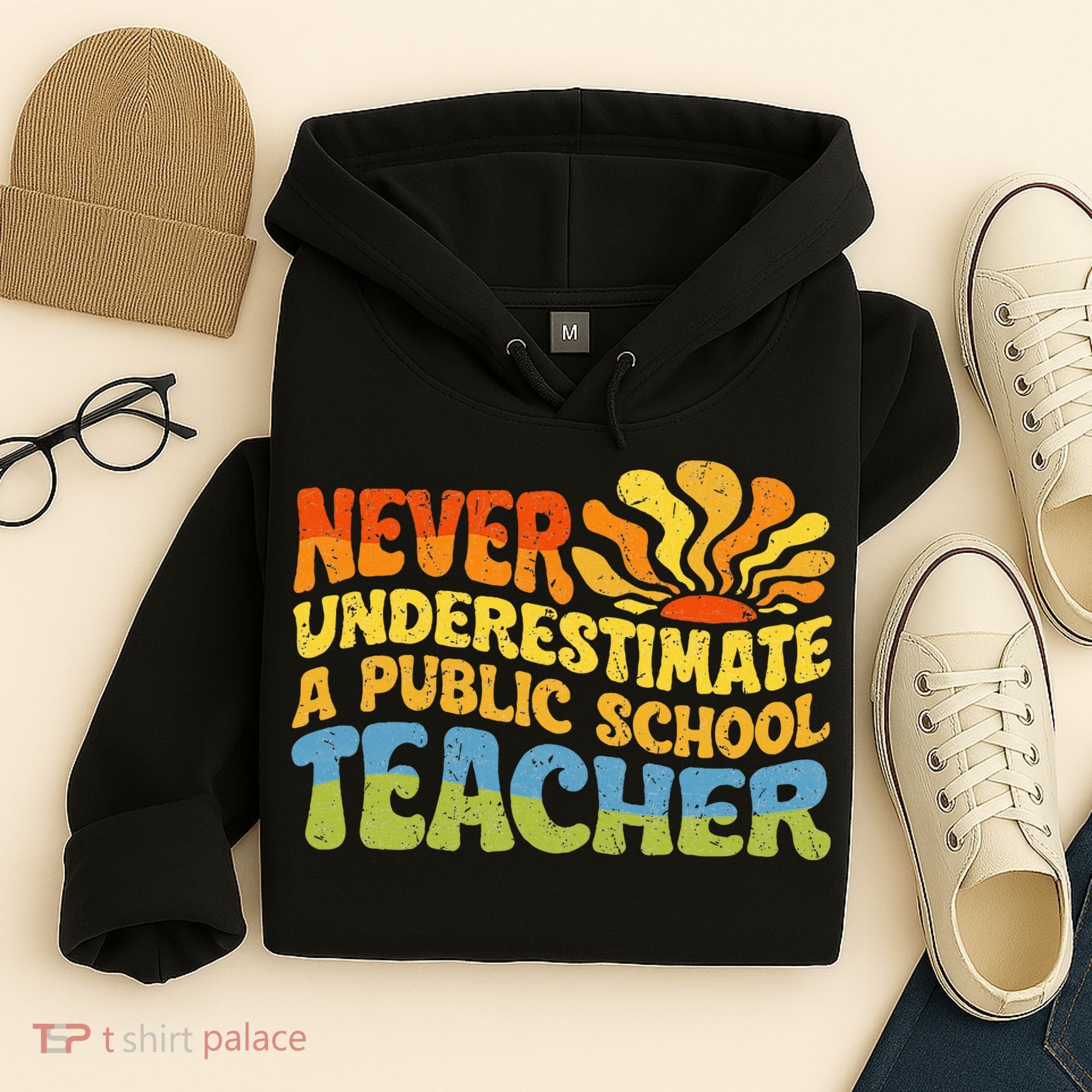 Never Underestimate A Public School Teacher Public Education Hoodie
