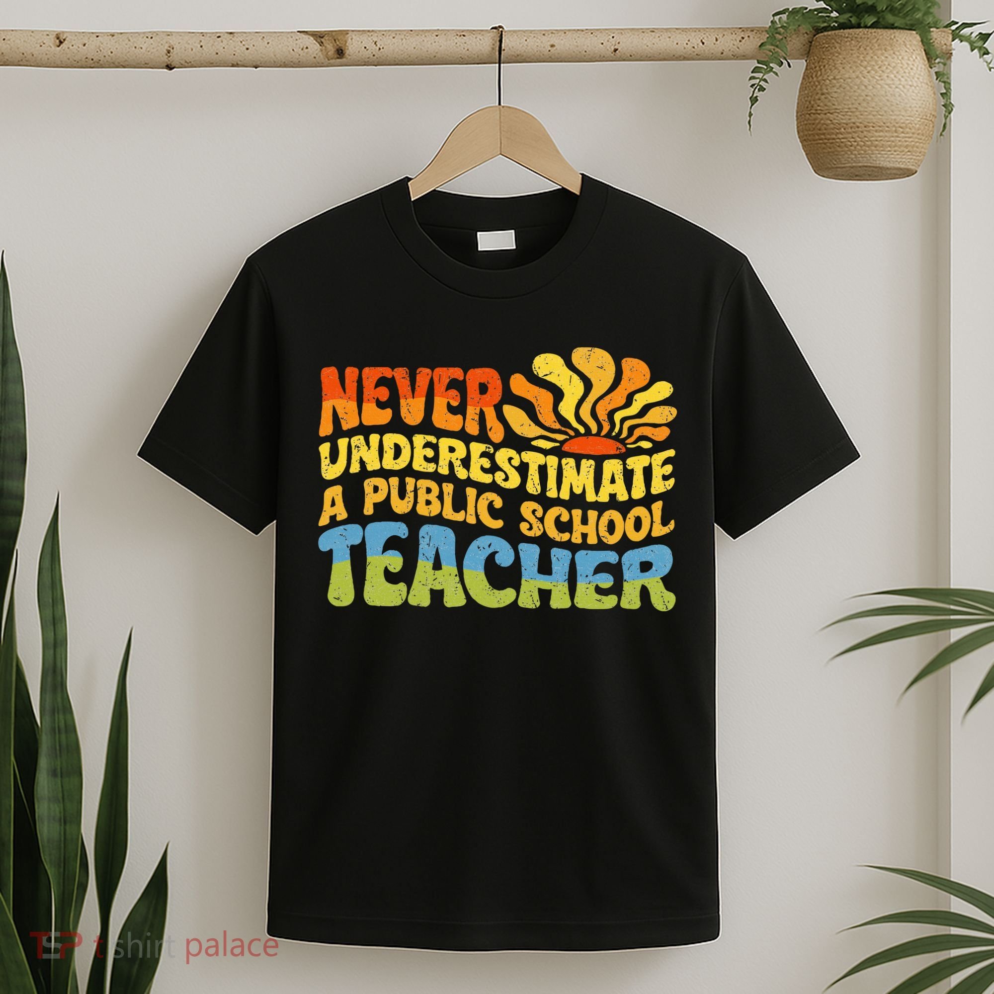 Never Underestimate A Public School Teacher Public Education T-Shirt