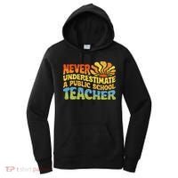 Never Underestimate A Public School Teacher Public Education Women's Hoodie thumb 0