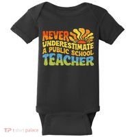 Never Underestimate A Public School Teacher Public Education Baby Bodysuit thumb 0