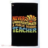 Never Underestimate A Public School Teacher Public Education Golf Towel thumb 0