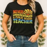 Never Underestimate A Public School Teacher Public Education Women's T-Shirt thumb 2