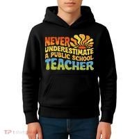 Never Underestimate A Public School Teacher Public Education Kids Hoodie thumb 4