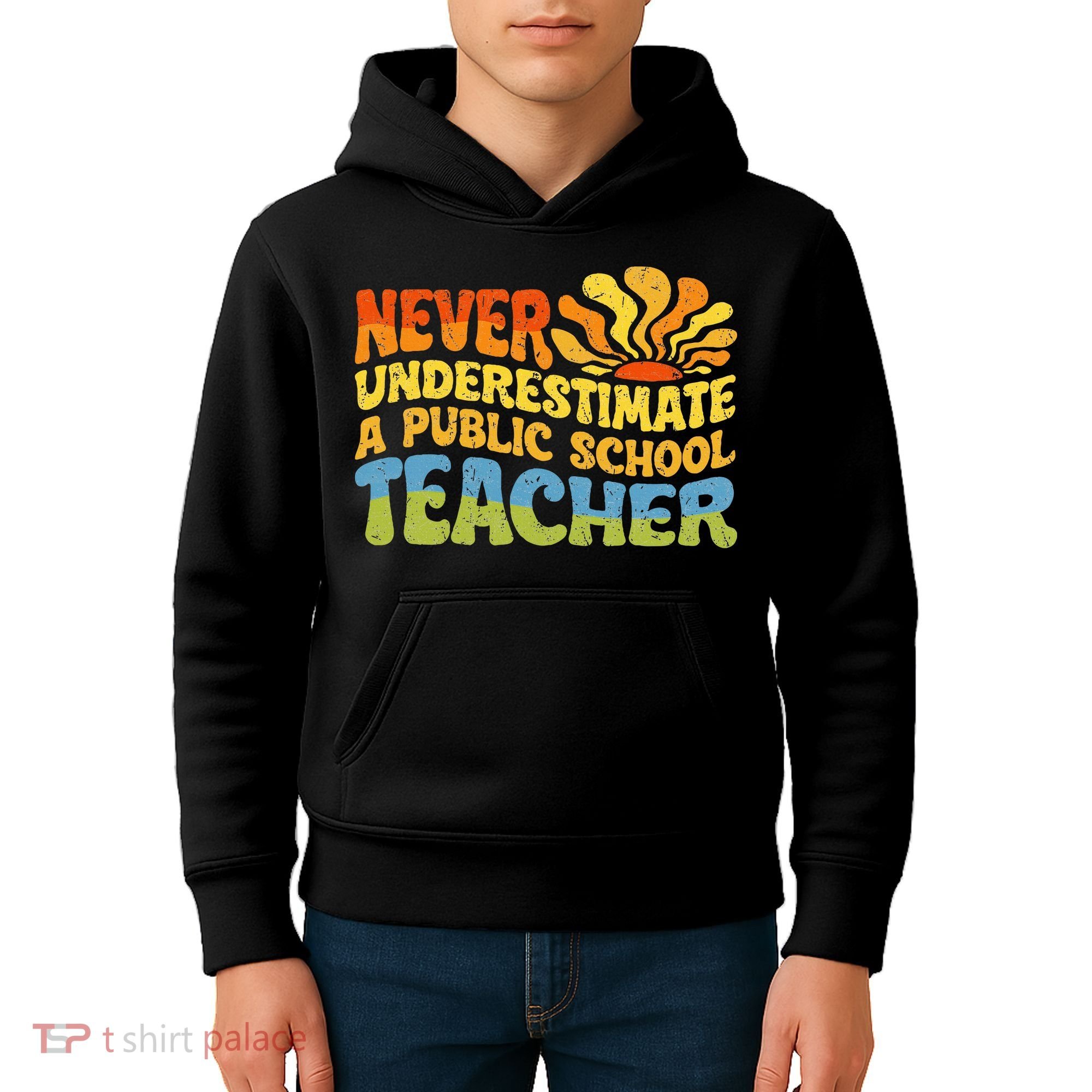 Never Underestimate A Public School Teacher Public Education Kids Hoodie