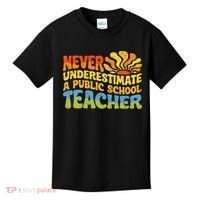 Never Underestimate A Public School Teacher Public Education Kids T-Shirt thumb 0
