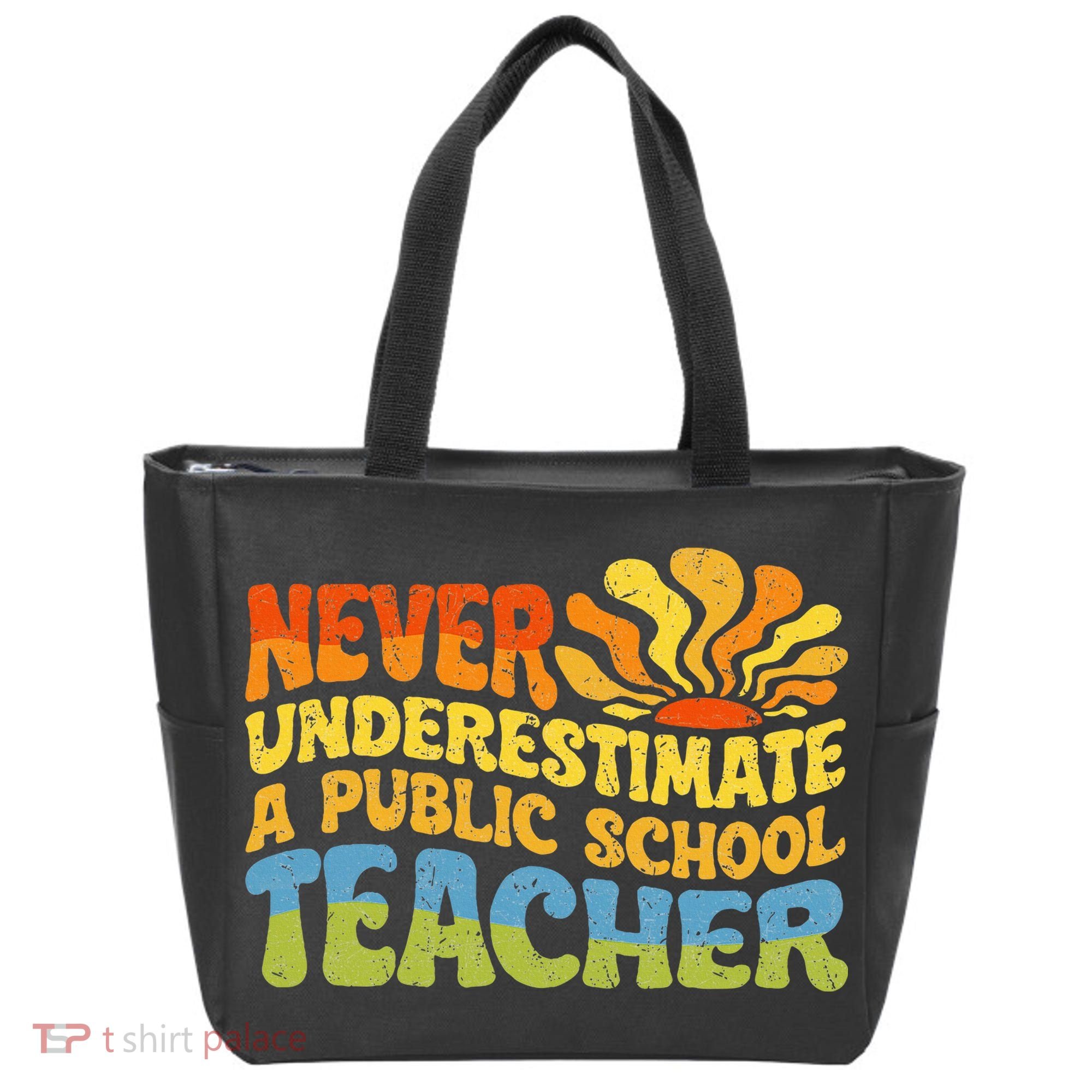 Never Underestimate A Public School Teacher Public Education Tote Bag