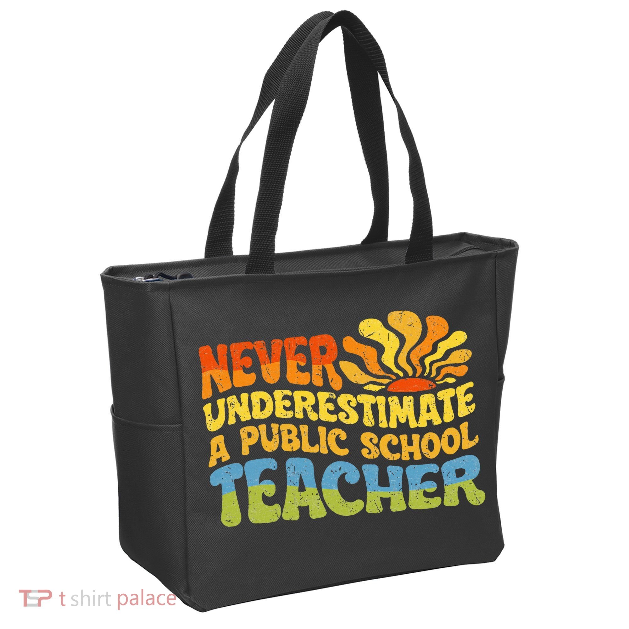 Never Underestimate A Public School Teacher Public Education Tote Bag