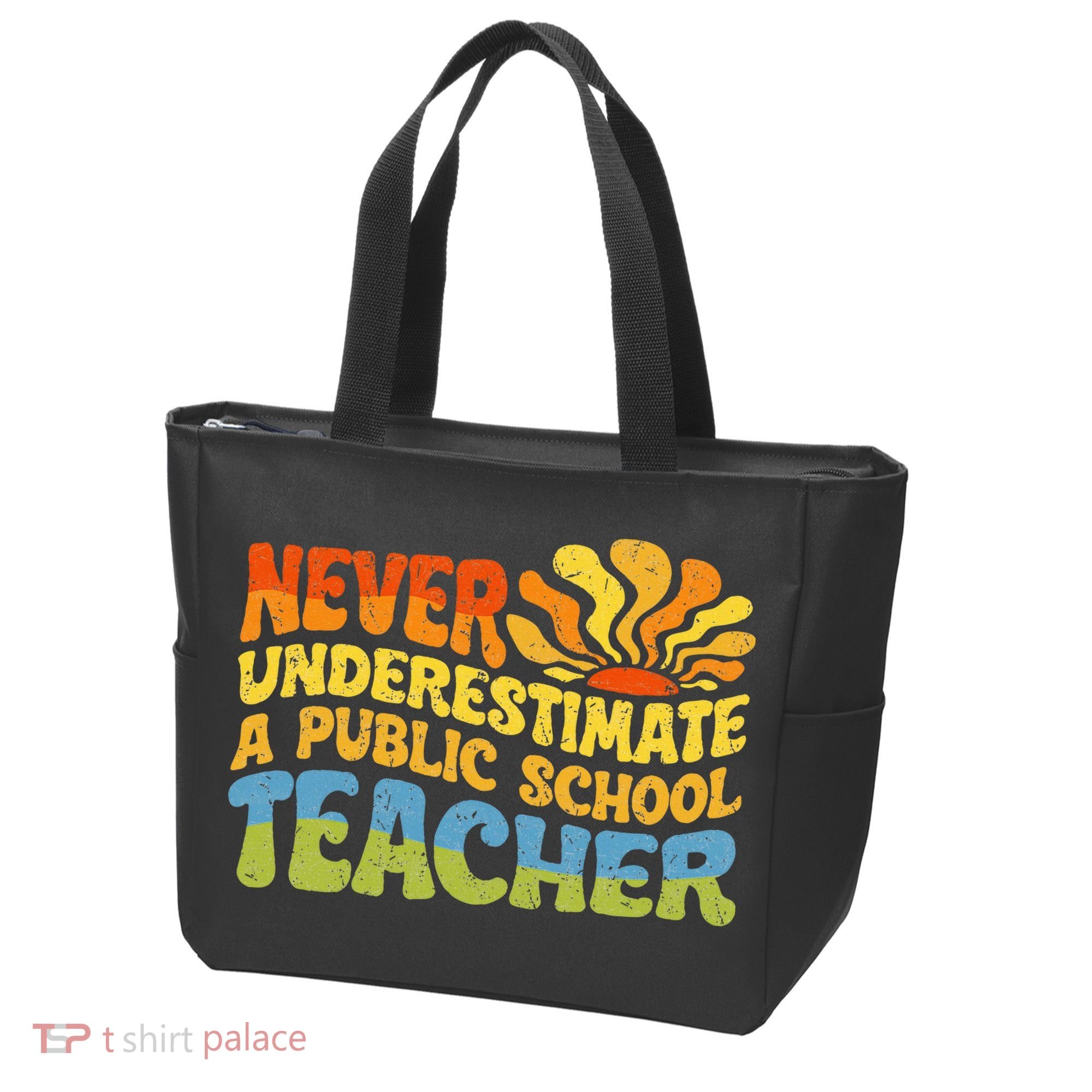 Never Underestimate A Public School Teacher Public Education Tote Bag