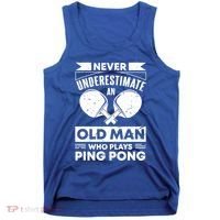 Never Underestimate An Old Funny Ping Pong Dad Joke Gift Tank Top thumb 0