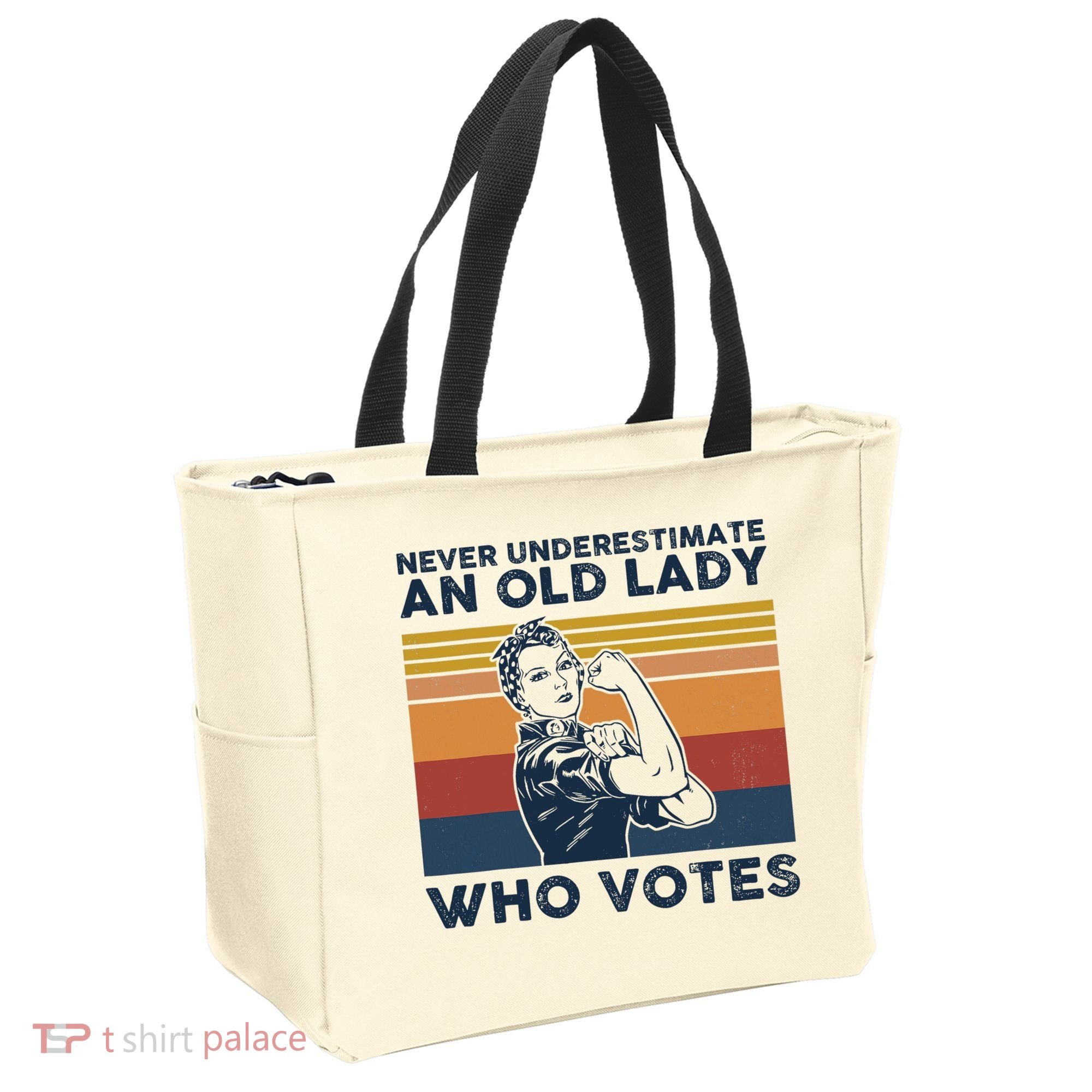 Never Underestimate An Old Lady Who Votes Feminist Tote Bag