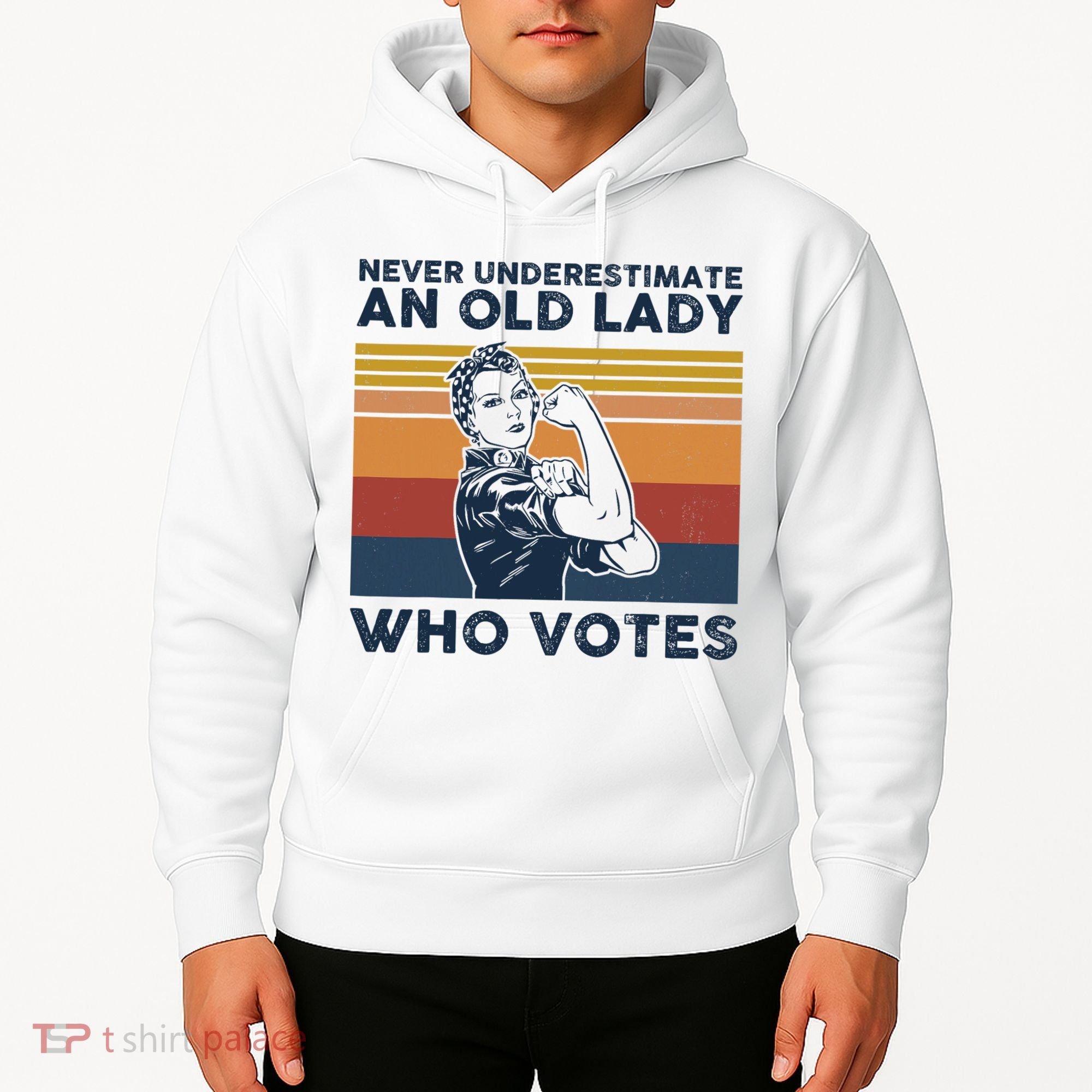 Never Underestimate An Old Lady Who Votes Feminist Hoodie