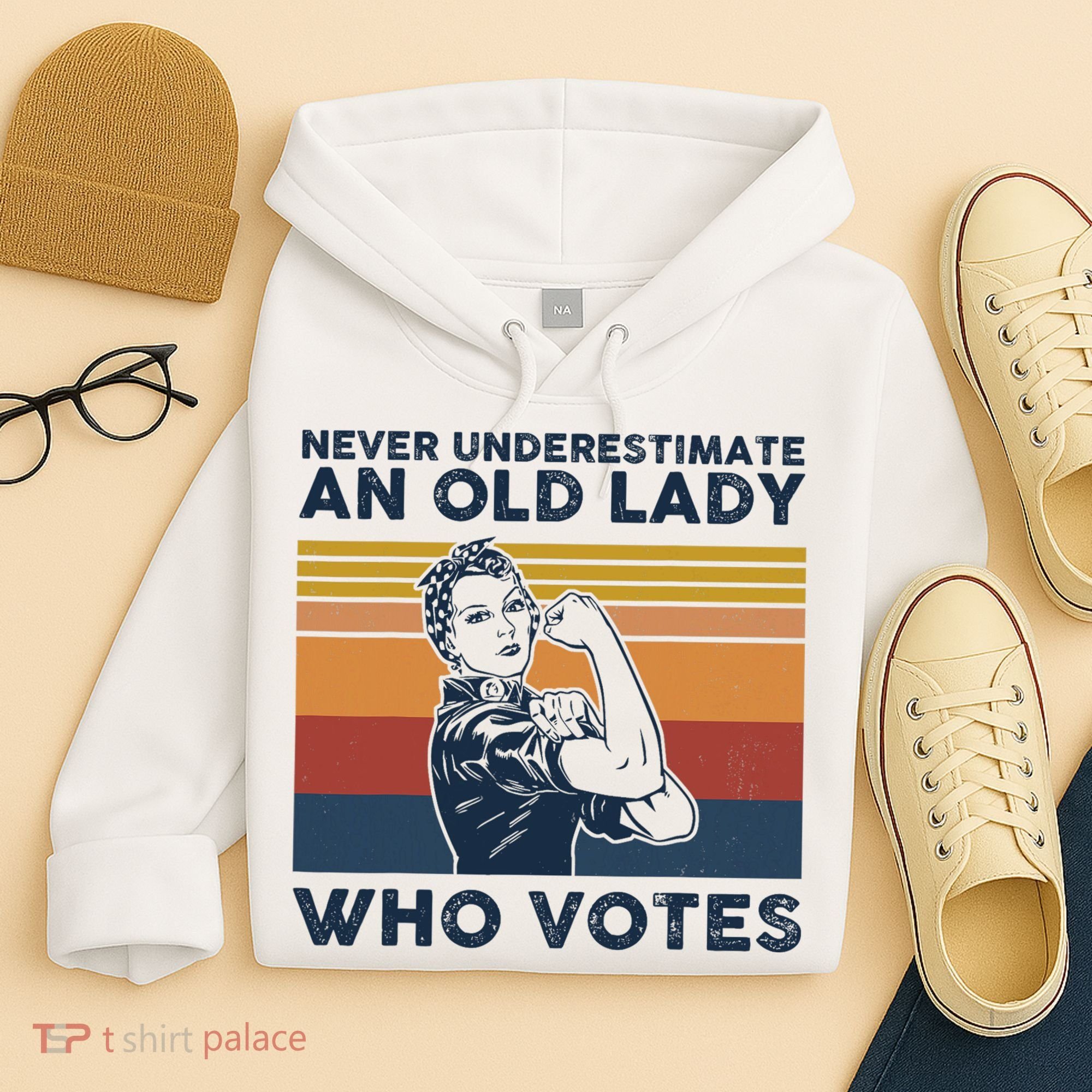 Never Underestimate An Old Lady Who Votes Feminist Hoodie