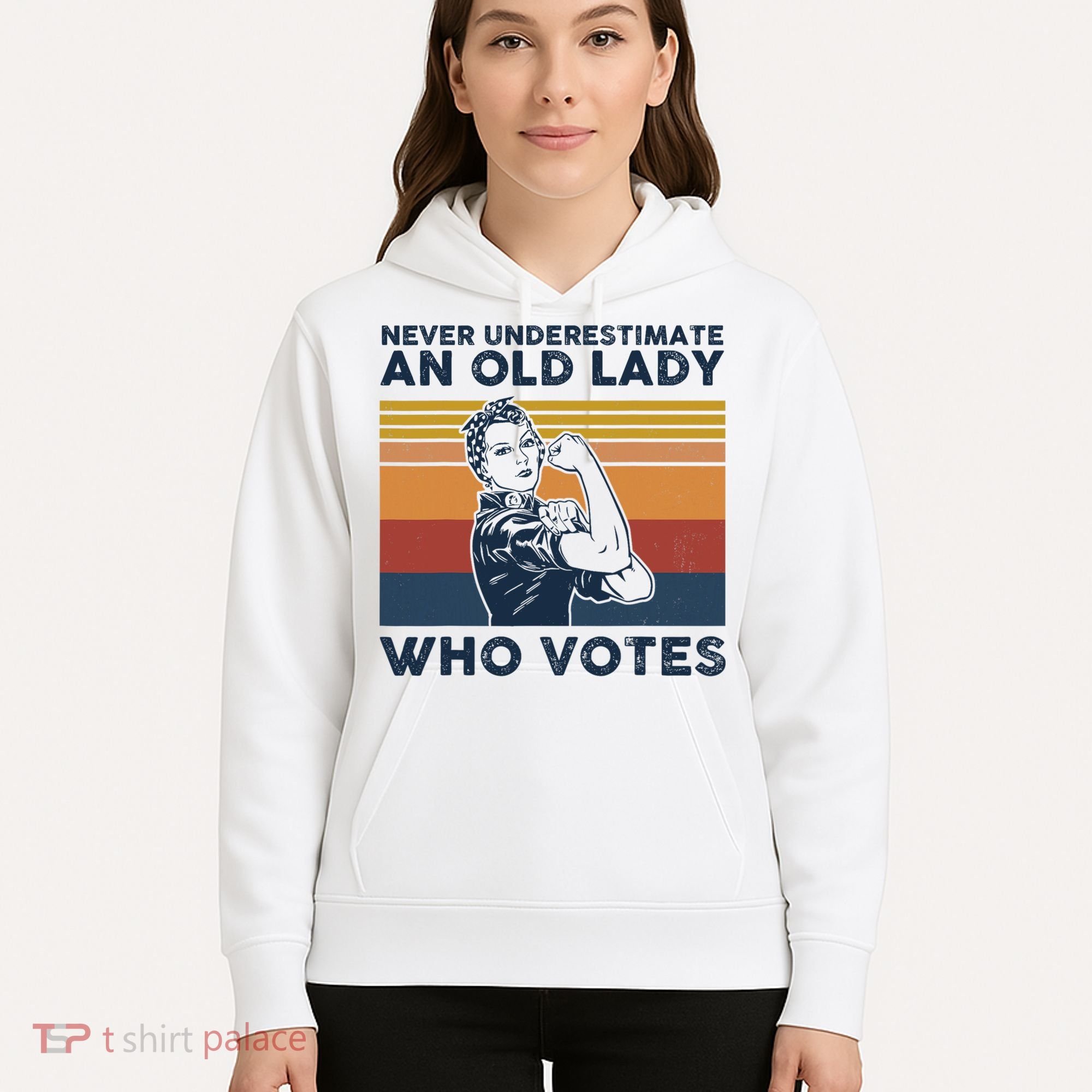 Never Underestimate An Old Lady Who Votes Feminist Hoodie