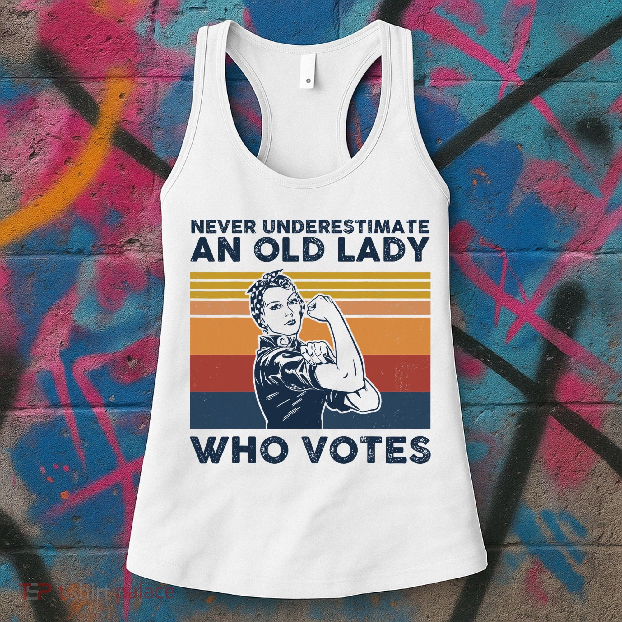 Never Underestimate An Old Lady Who Votes Feminist Women's Tank Top