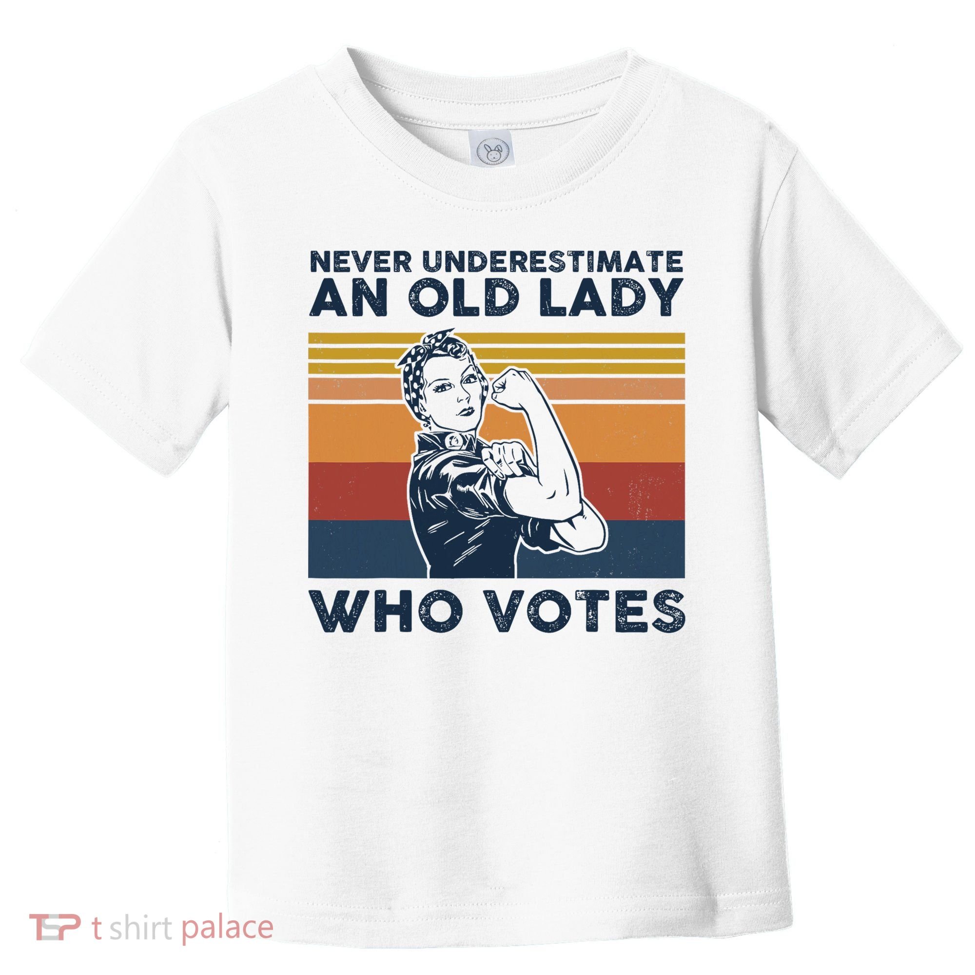 Never Underestimate An Old Lady Who Votes Feminist Toddler T-Shirt
