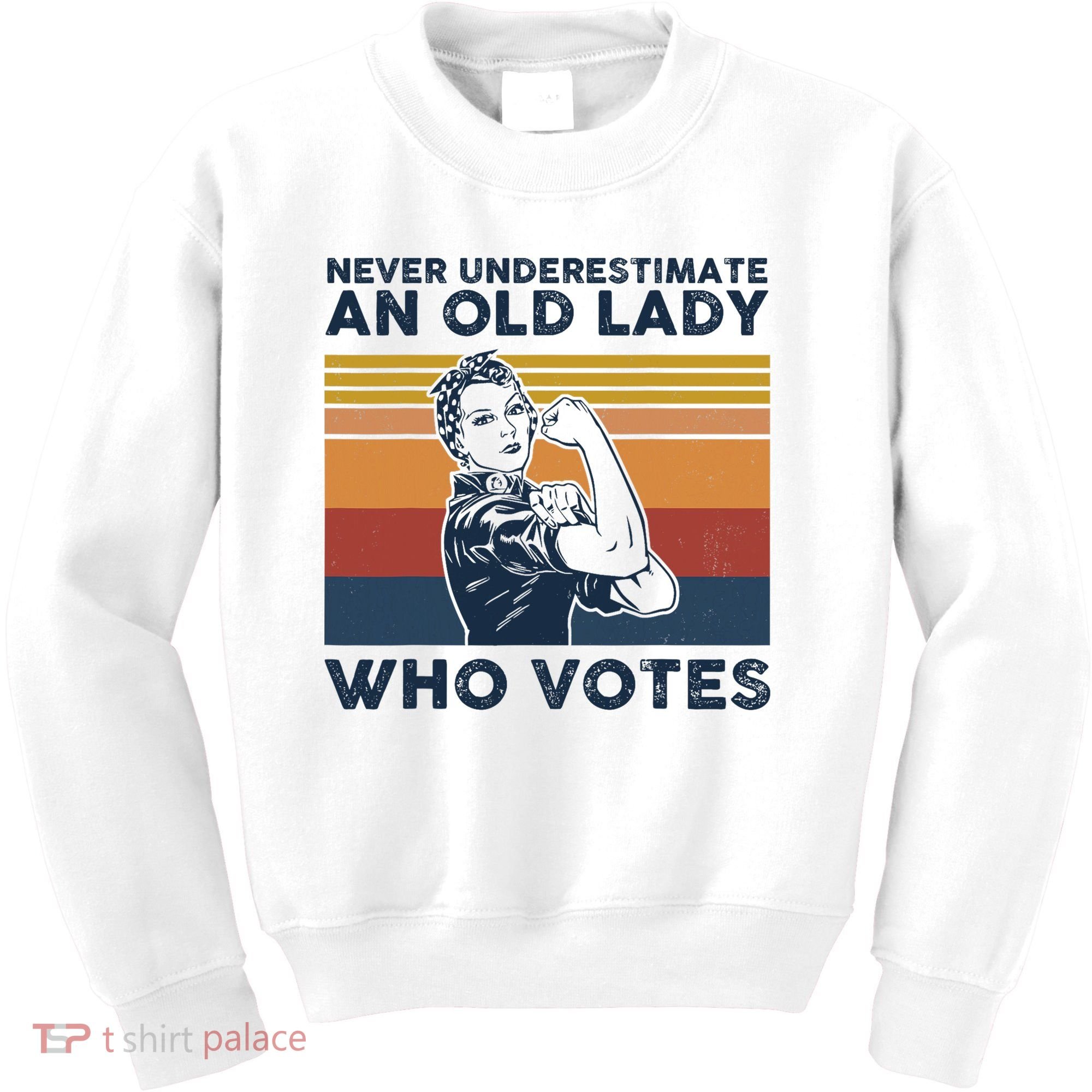 Never Underestimate An Old Lady Who Votes Feminist Kids Sweatshirt