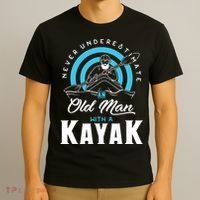 Never Underestimate An Old Man With A Kayak T-Shirt thumb 3