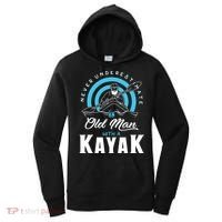 Never Underestimate An Old Man With A Kayak Women's Hoodie thumb 0