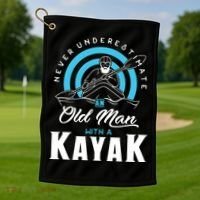 Never Underestimate An Old Man With A Kayak Golf Towel thumb 1