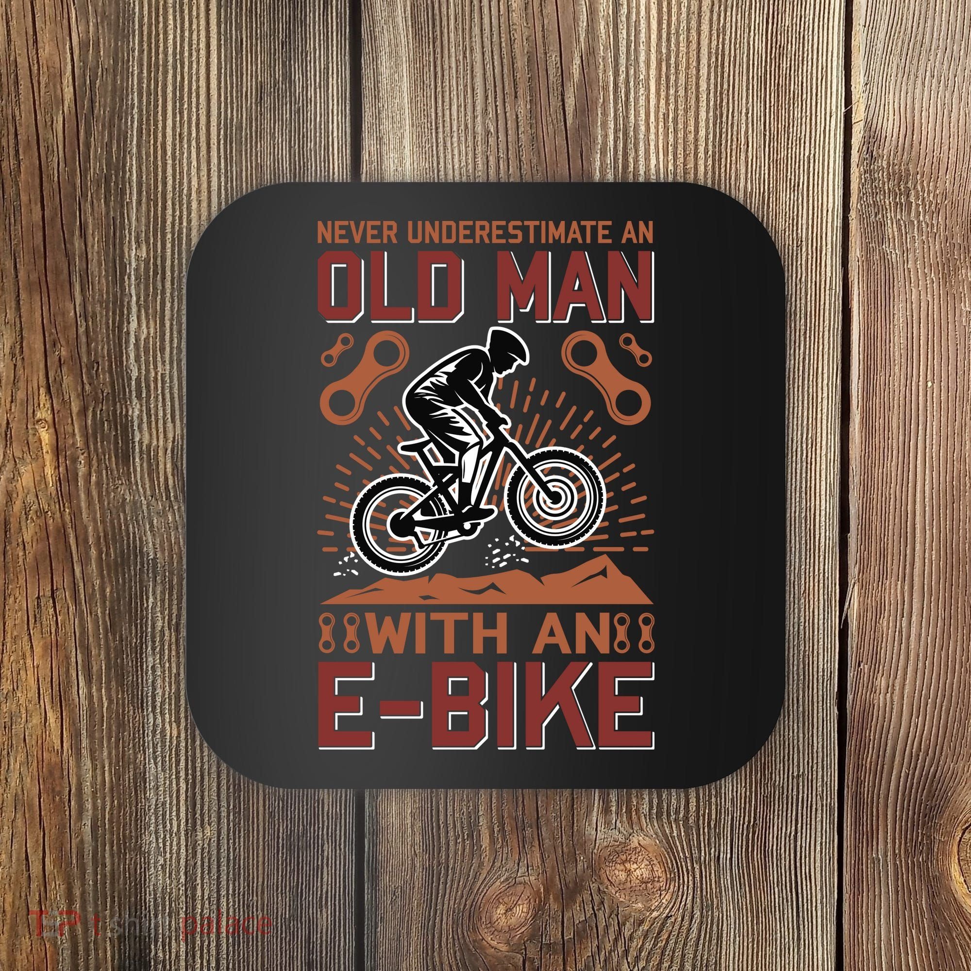 Never Underestimate An Old Man With An E Bike Coaster