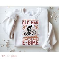 Never Underestimate An Old Man With An E Bike Sweatshirt thumb 2