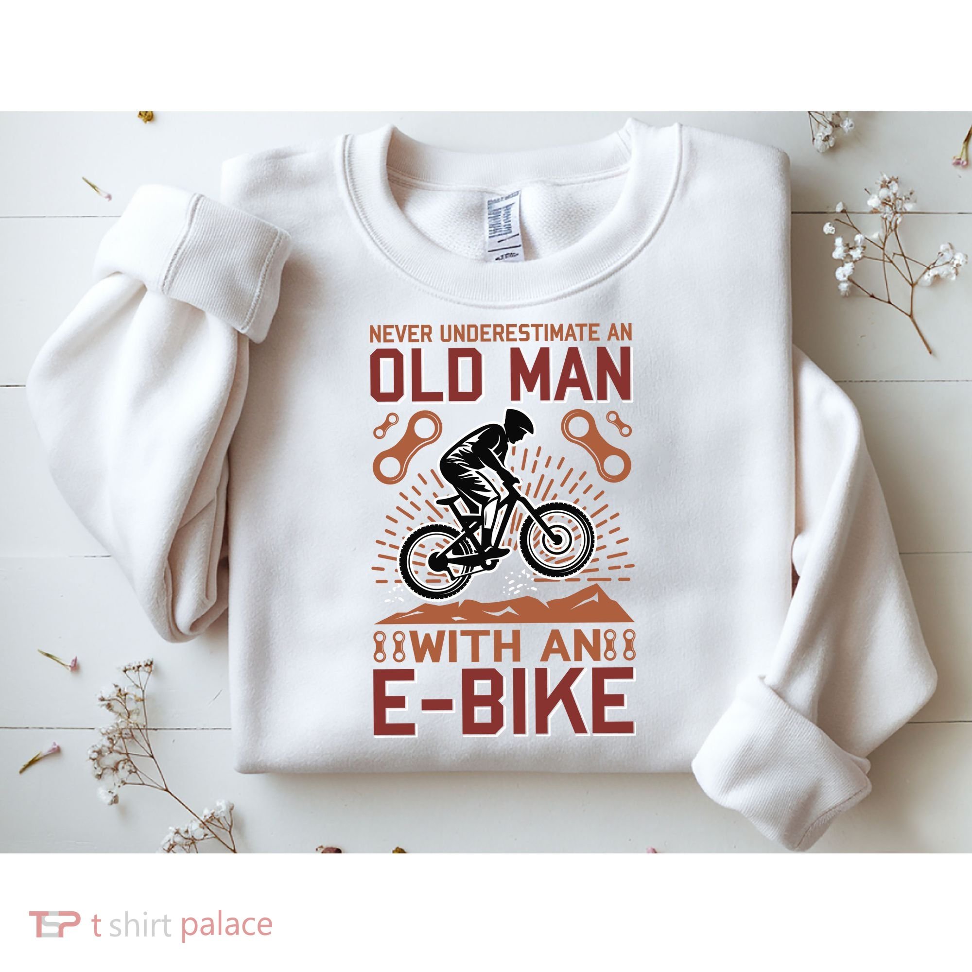 Never Underestimate An Old Man With An E Bike Sweatshirt