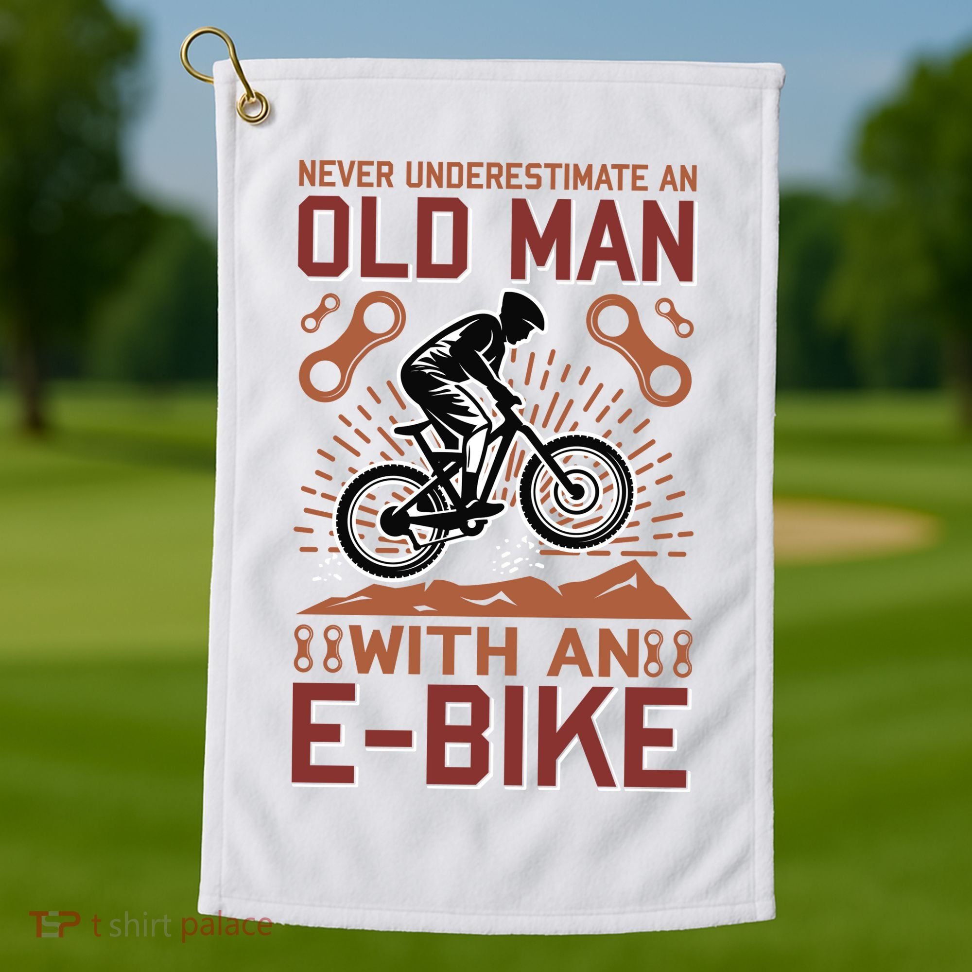 Never Underestimate An Old Man With An E Bike Golf Towel