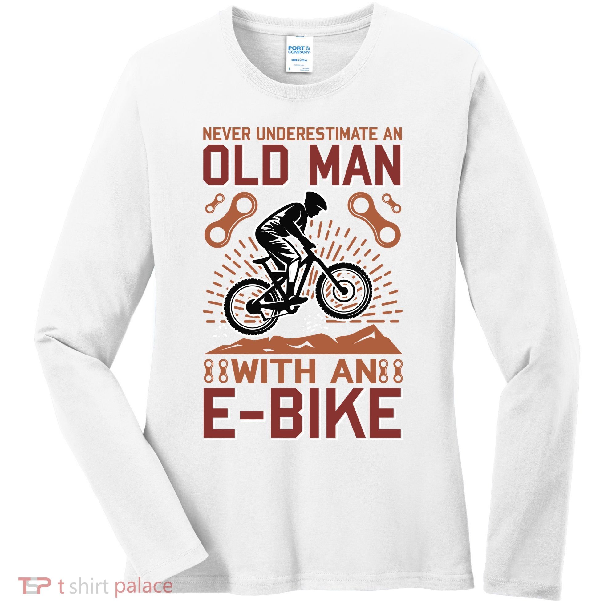 Never Underestimate An Old Man With An E Bike Women's Long Sleeve Shirt