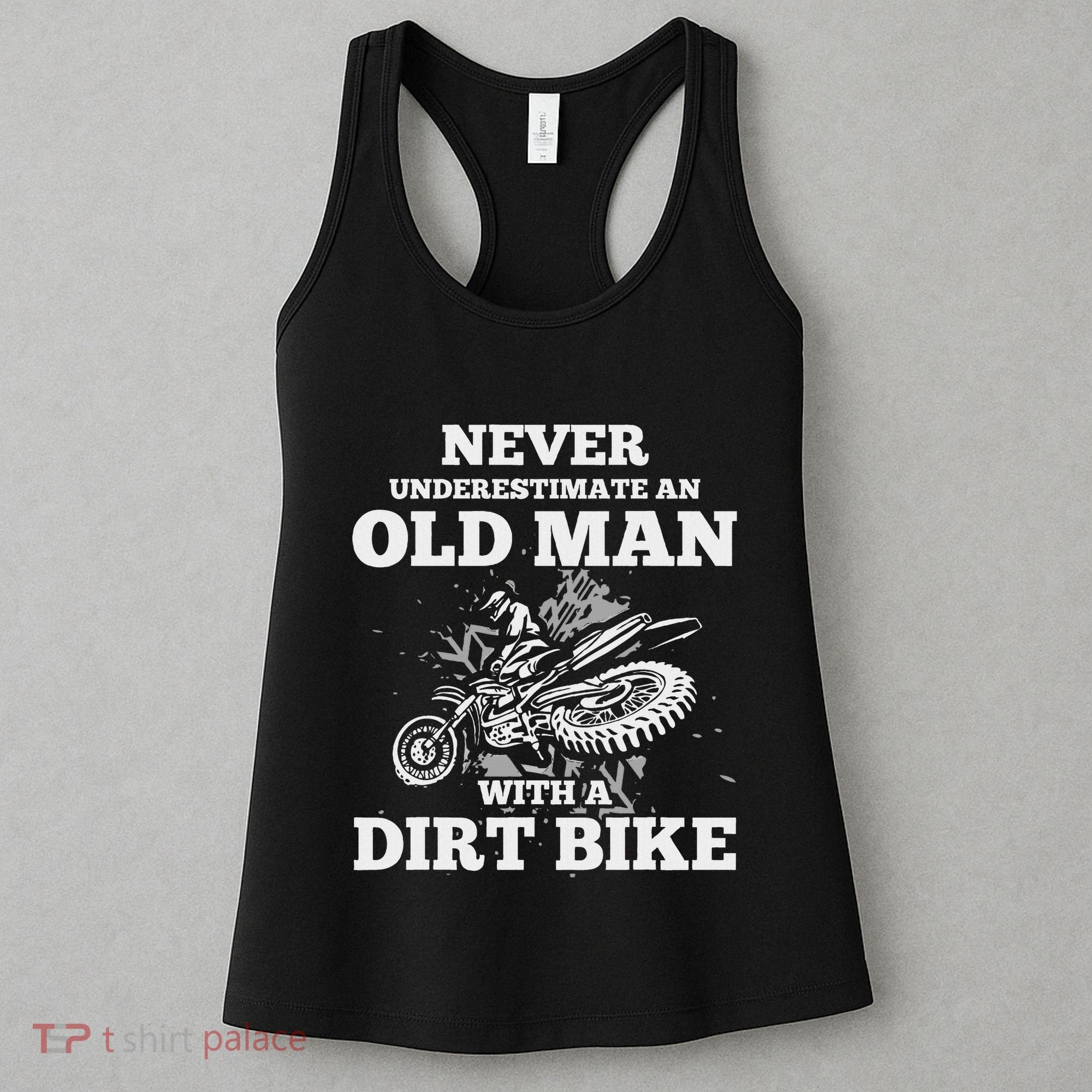 Never Underestimate An Old Man With A Dirt Bike Gif Women's Tank Top