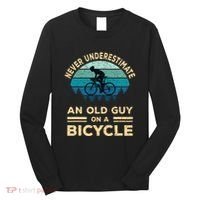 Never Underestimate An Old Guy On A Bicycle Funny Cycling Long Sleeve Shirt thumb 0