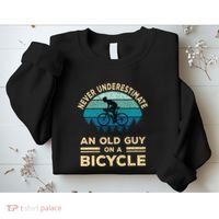 Never Underestimate An Old Guy On A Bicycle Funny Cycling Sweatshirt thumb 2