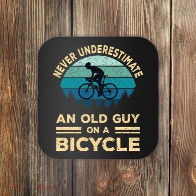 Never Underestimate An Old Guy On A Bicycle Funny Cycling Coaster