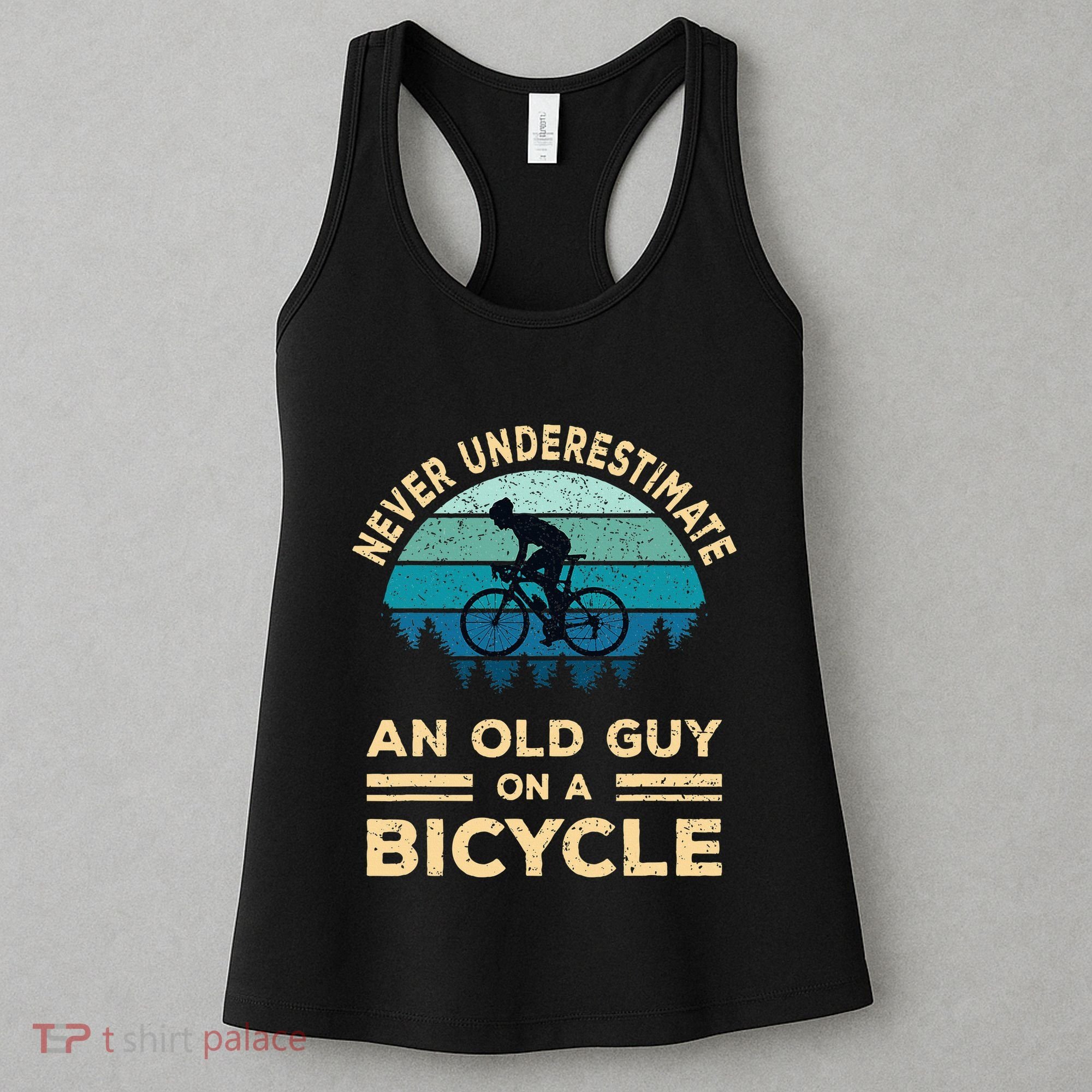 Never Underestimate An Old Guy On A Bicycle Funny Cycling Women's Tank Top