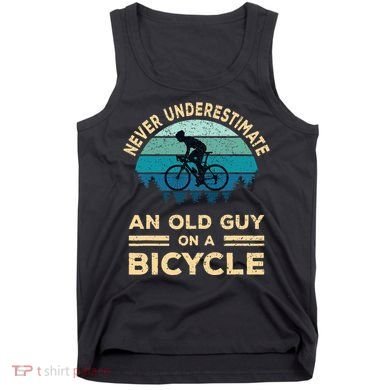 Never Underestimate An Old Guy On A Bicycle Funny Cycling Tank Top