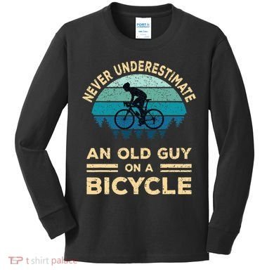 Never Underestimate An Old Guy On A Bicycle Funny Cycling Kids Long Sleeve Shirt