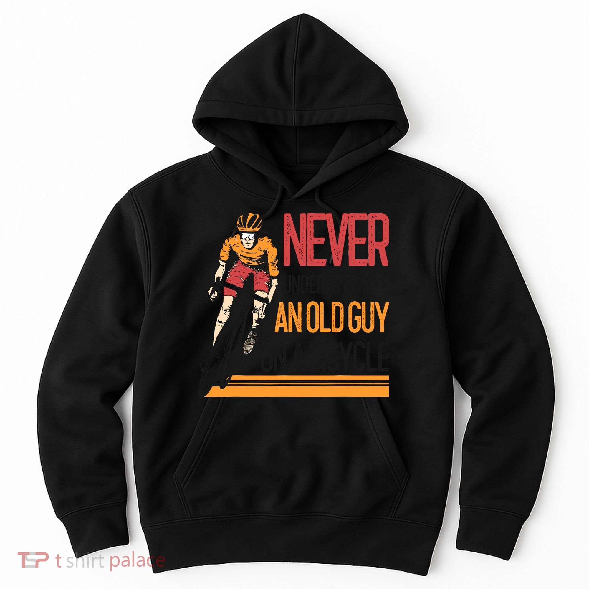 Never Underestimate An Old Guy On A Bicycle Funny Cycling Hoodie